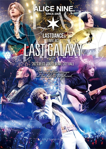 LAST DANCE FINAL ACT 『Last Galaxy』